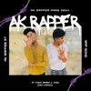 About AK RAPPER AAGE DEKH Song